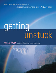 Getting Unstuck) by Karen Casey, 9781573245487