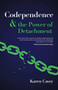 Codependence and the Power of Detachment by Karen Casey, 9781642504453