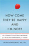 How Come They're Happy and I'm Not? (The Complete Natural Program for Healing Depression for Good) by Peter Bongiorno Nd Lac, 9781573245807