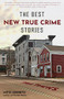 The Best New True Crime Stories (Small Towns (History, Forensic Psychology, Criminology)) by Mitzi Szereto, 9781642502800
