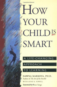 How Your Child Is Smart (A Life-Changing Approach to Learning) by Dawna Markova, Anne Powell, 9780943233383