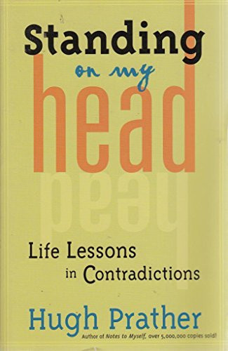 Standing on My Head (Life Lessons in Contradictions) by Hugh Prather, 9781573249188