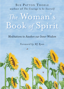 The Woman's Book of Spirit (Meditations to Awaken Our Inner Wisdom (Daily Inspirational Book, Affirmations, Mindfulness, for Fans of The Four Agreements)) by Sue Patton Thoele, M. J. Ryan, 9781573242646