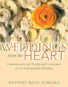 Weddings from the Heart by Daphne Rose Kingma, 9781573248617