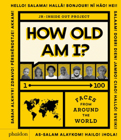 How Old Am I? (100 Faces From Around The World) by Julie Pugeat, 9781838661588