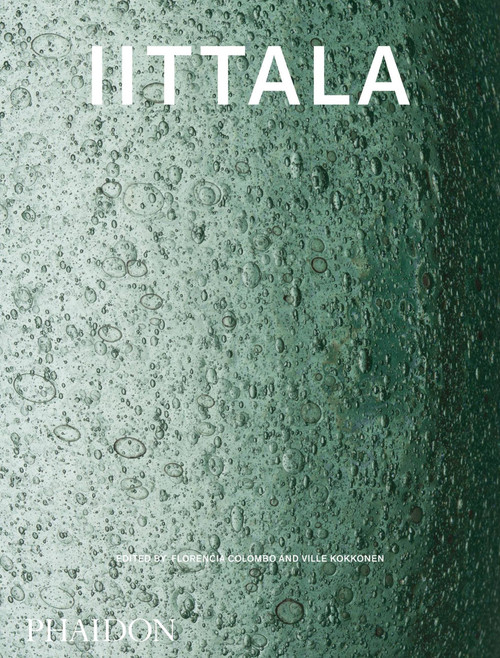 iittala by Florencia Colombo, Ville Kokkonen, Deyan Sudjic, 9781838662554