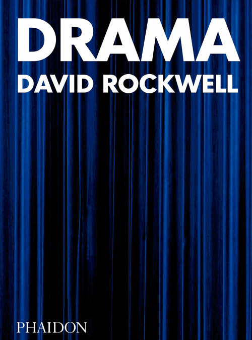 Drama - 9781838662585 by David Rockwell, Bruce Mau, Sam Lubell, 9781838662585