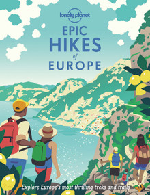 Lonely Planet Epic Hikes of Europe by Lonely Planet, 9781838694289