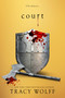 Court (An Epic Dark Academia Paranormal Romance of War and Destiny) by Tracy Wolff, 9781649370600