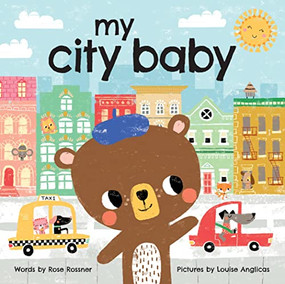My City Baby by Rose Rossner, Louise Anglicas, 9781728236735
