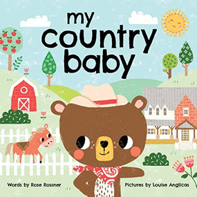 My Country Baby by Rose Rossner, Louise Anglicas, 9781728236759