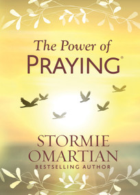 The Power of Praying by Stormie Omartian, 9780736982689