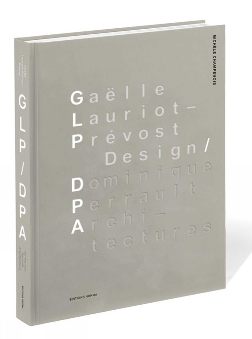 Gaëlle Lauriot-Prévost, Design. Dominique Perrault, Architectures by Michèle Champenois, 9782915542851