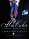 Mr. Color (The Greenbrier and Other Decorating Adventures) by Carleton Varney, 9780615450902