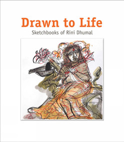 Drawn to Life (Sketchbooks of Rini Dhumal) by Ina Puri, 9781935677512