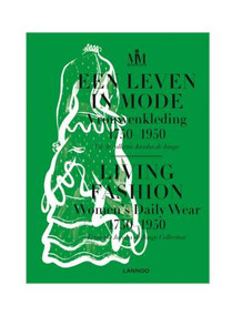 Living fashion (Daily Women's Wear 1750-1950) by Leen Demeester, 9789401400268