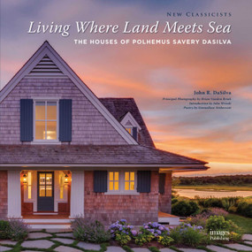 Living Where Land Meets Sea (The Houses of Polhemus Savery) by Polhemus Savery DaSilva Architects Builders, 9781864706765