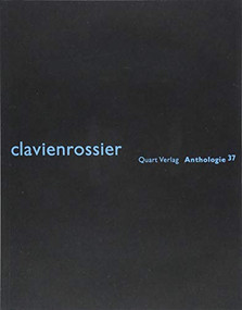 clavienrossier (Anthologie 37) by Heinz Wirz, 9783037610961