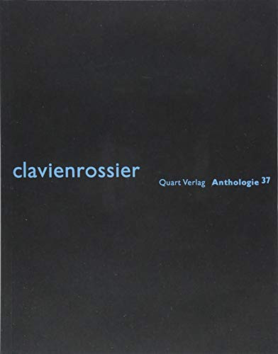 clavienrossier (Anthologie 37) by Heinz Wirz, 9783037610961