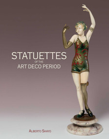 Statuettes of the Art Deco Period by Alberto Shayo, 9781851498246