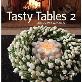 Tasty Tables 2 by Annick Wesemael, 9789058563392