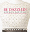 Be Dazzled! (Norman Hartnell Sixty Years of Glamour & Flash) by Michael Pick, 9780983388937