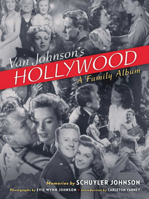 Van Johnson's Hollywood (A Family Album) by Schuyler Johnson, Carleton Varney, 9780985225643