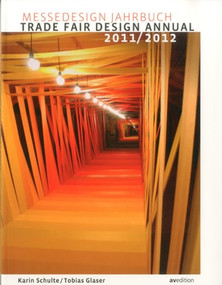 Trade Fair Design Annual 2011 / 2012 by Karin Schulte, Tobias Glaser, 9783899861570
