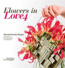 Flowers in Love 4 by Moniek Vanden Berghe, 9789058565006