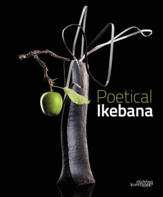 Poetical Ikebana by Mit Ingelaere-Brandt, Katrien Van Moerbeke, 9789058565198