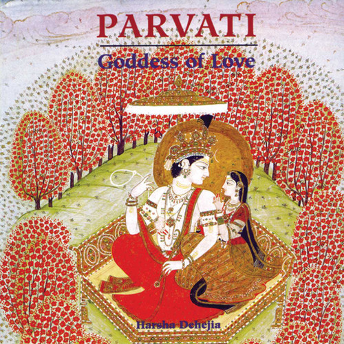 Parvati (Goddess of Love) by Harsha Dehejia, 9781890206123