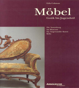 Furniture (Gothic to Art Nouveau) by Edla Colsman, 9783925369087