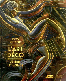 1925. Quand l'Art déco séduit le monde… by Emmanuel  Bréon, Philippe  Rivoirard, 9782915542554