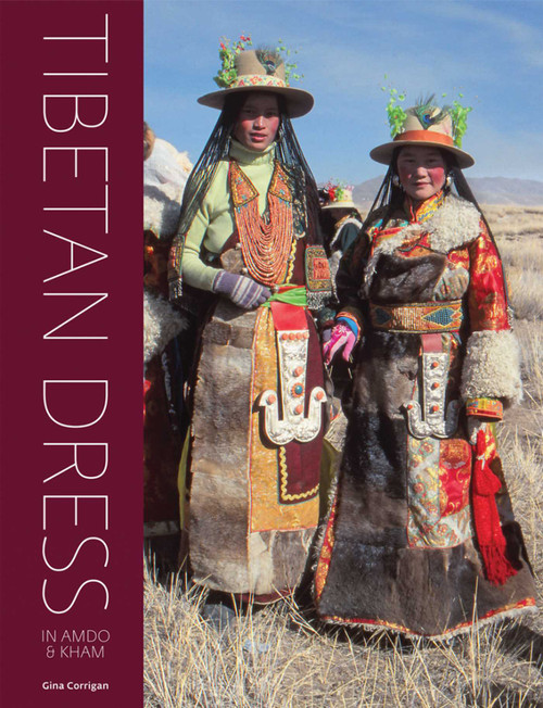 Tibetan Dress in Amdo & Kham by Gina Corrigan, 9781898113584