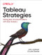 Tableau Strategies (Solving Real, Practical Problems with Data Analytics) by Ann Jackson, Luke Stanke, 9781492080084