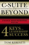 C-Suite and Beyond (The 4 Keys To Leadership Success) - 9781400227020 by Tom Kereszti, 9781400227020