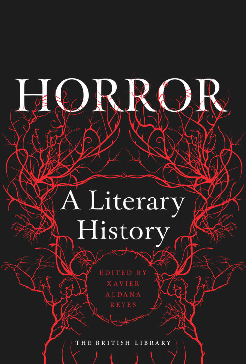 Horror: A Literary History by Xavier Aldana Reyes, 9780712356084