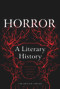 Horror: A Literary History by Xavier Aldana Reyes, 9780712356084