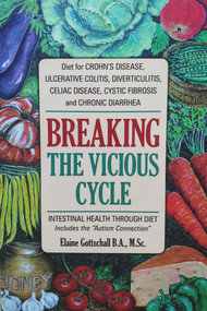 Breaking the Vicious Cycle (Intestinal Health Through Diet) by Elaine Gottschall, 9780969276814
