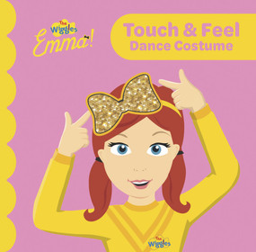 The Wiggles: Emma! Touch and Feel by The Wiggles, 9781922385130