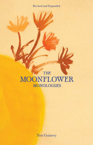The Moonflower Monologues by Tess Guinery, 9781524867508