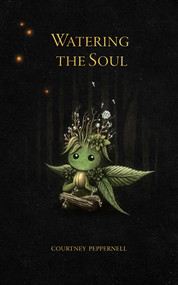 Watering the Soul by Courtney Peppernell, 9781524867515