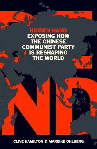 Hidden Hand (Exposing How the Chinese Communist Party is Reshaping the World) - 9780861540280 by Clive Hamilton, Mareike Ohlberg, 9780861540280