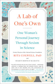 A Lab of One's Own (One Woman's Personal Journey Through Sexism in Science) - 9781501181290 by Rita Colwell, Sharon Bertsch McGrayne, 9781501181290
