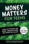 Money Matters for Teens (Advice on Spending and Saving, Managing Income, and Paying for College) by YC Teen, Virginia Vitzthum, 9781510759923