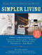 Simpler Living, 2nd Edition (A Back to Basics Guide to Cleaning, Furnishing, Storing, Decluttering, Streamlining, Organizing, and More) by Jeff Davidson, Mark Victor Hansen, 9781510763166