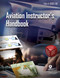 Aviation Instructor's Handbook (FAA-H-8083-9B) - 9781510765351 by Federal Aviation Administration, 9781510765351