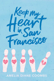 Keep My Heart in San Francisco - 9781534452985 by Amelia Diane Coombs, 9781534452985