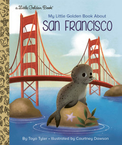 My Little Golden Book About San Francisco by Toyo Tyler, Courtney Dawson, 9780593301180