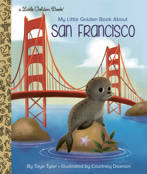 My Little Golden Book About San Francisco by Toyo Tyler, Courtney Dawson, 9780593301180